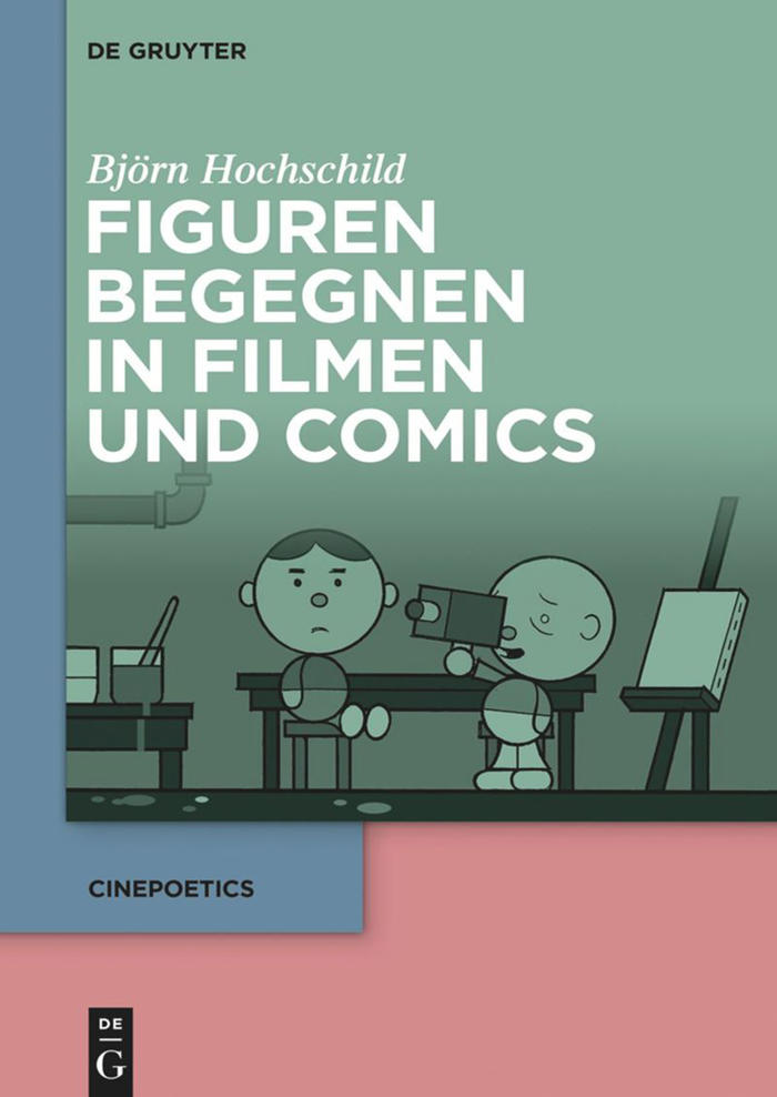Björn Hochschild: Figuren begegnen in Filmen und Comics
