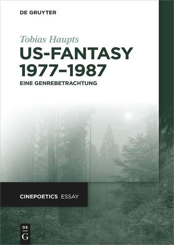 Tobias Haupts: US-Fantasy 1977–1987. Eine Genrebetrachtung