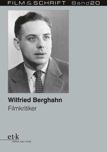 Wilfried Berghahn - Filmkritiker